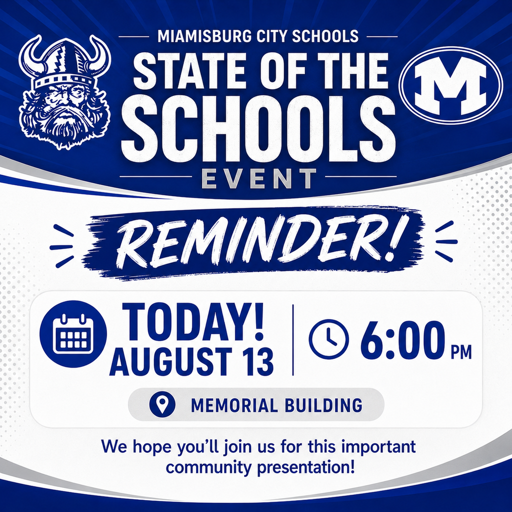 Blue and white flyer with Viking logo. "Miamisburg City Schools State of the Schools Event Reminder! Today, August 13 at 6:00 PM at Memorial Building."