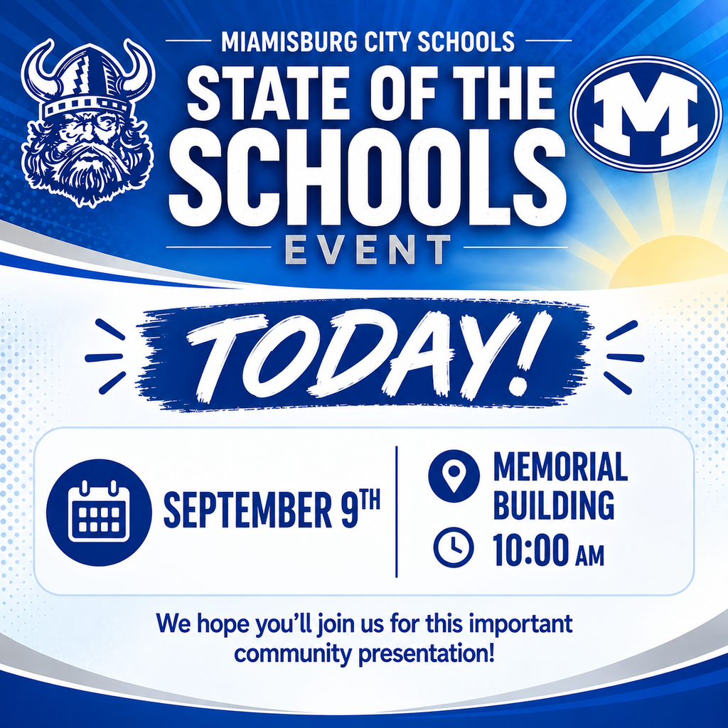 Blue and white flyer. "Miamisburg City Schools State of the Schools Event Today!" with Viking emblem. Date, time, and location.