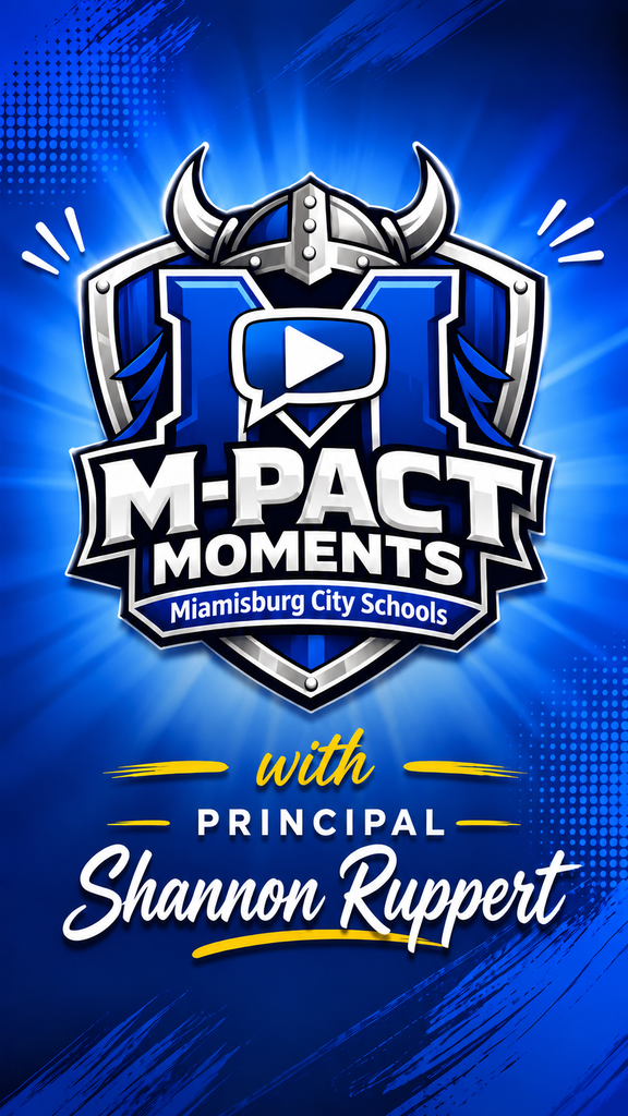 A blue background displays the "M-PACT Moments" logo with "Miamisburg City Schools" below. The logo features a shield with horns and a helmet, with "Principal Shannon Ruppert" written below.
