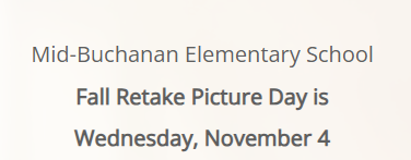 Mid Buchanan Elementary Fall Retake Picture Day is Wednesday, November 4!