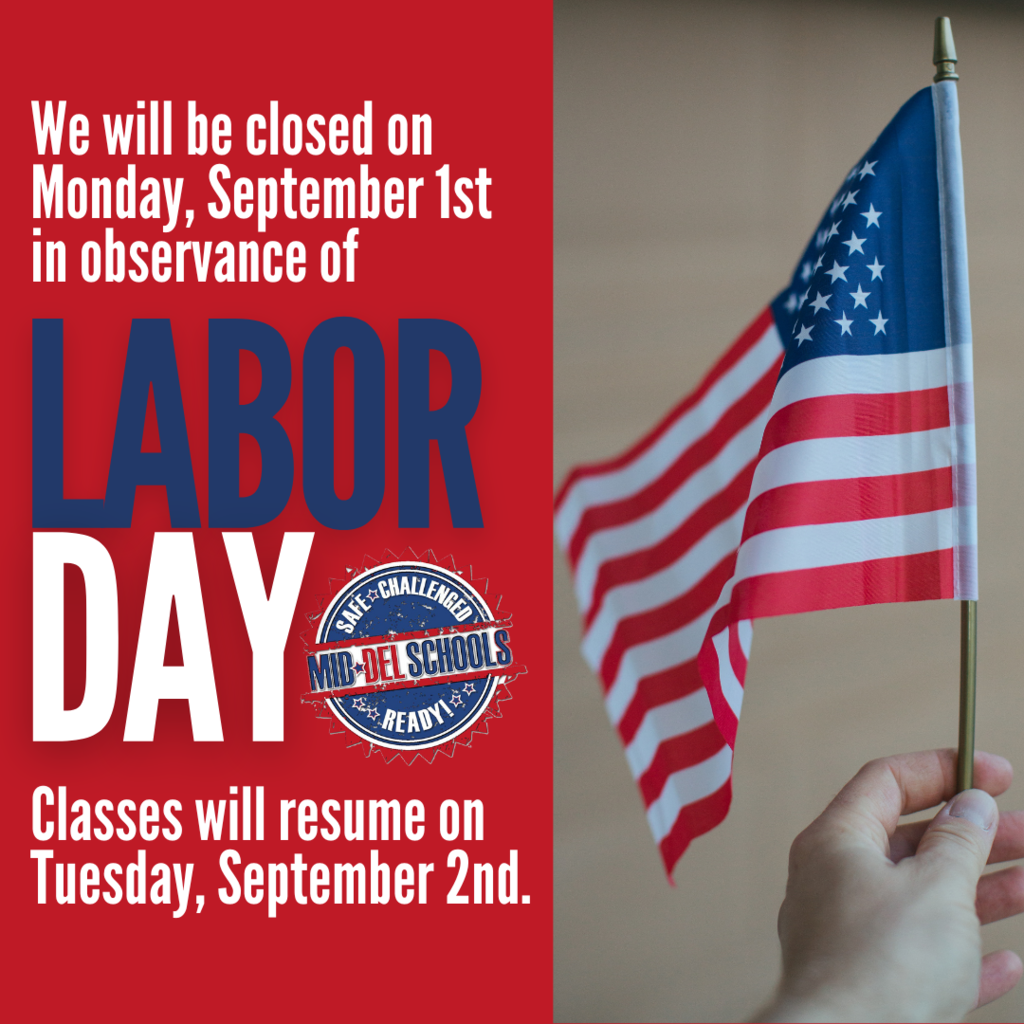 Mid-Del will be closed on September 1st in observance of Labor Day. CLasses will resume on September 2nd. 