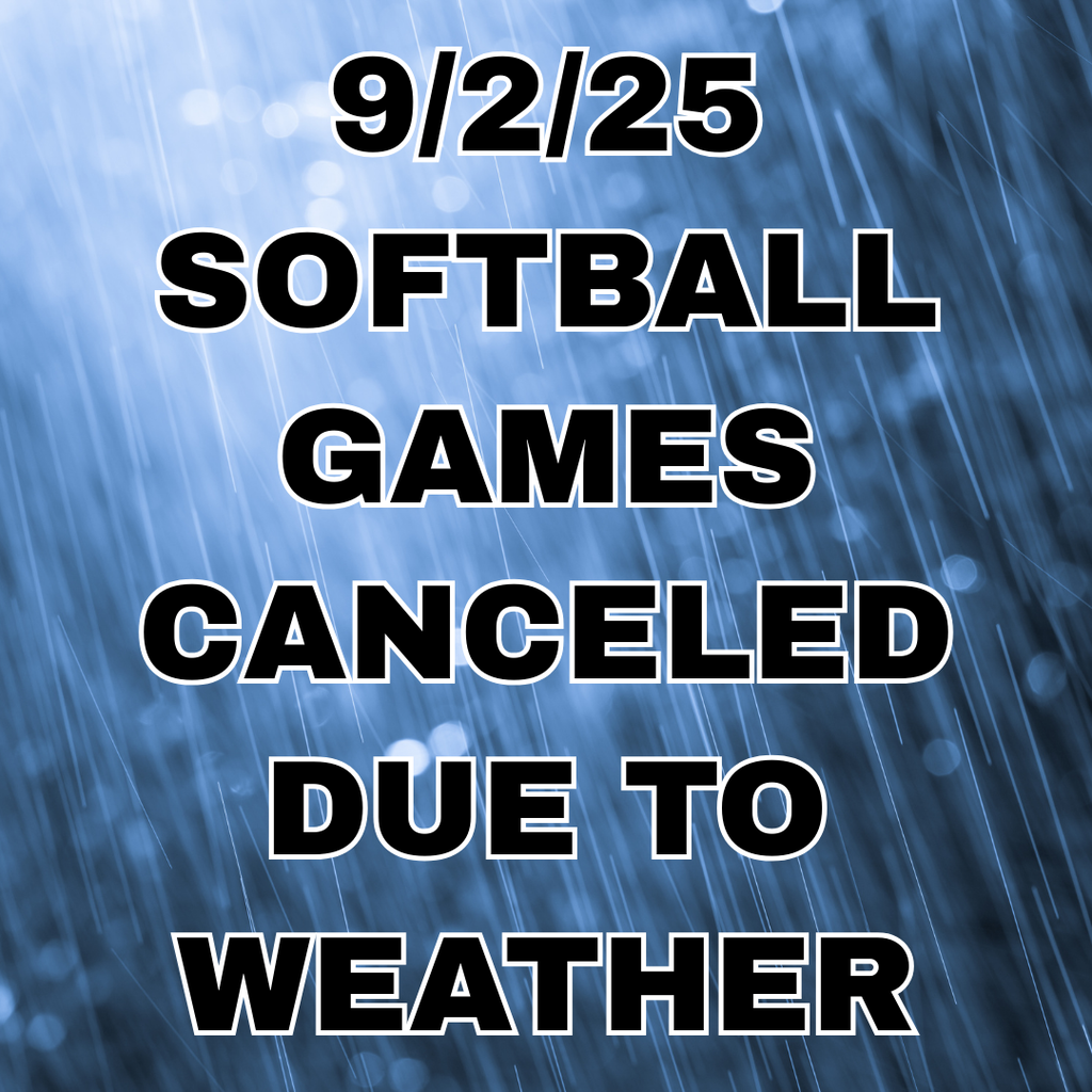9/2/25 softball games canceled