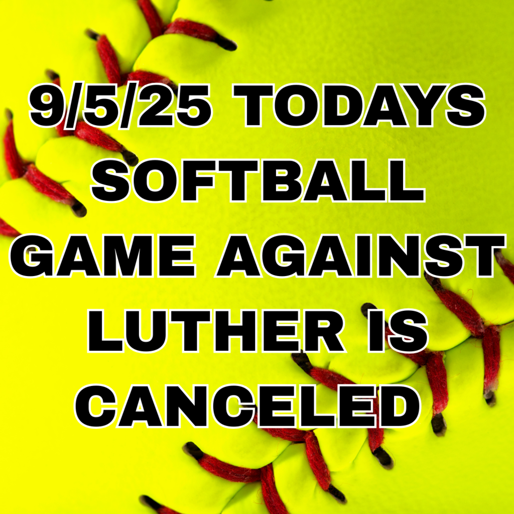 zoomed in picture of a yellow softball wioth the words 9/5/25 todays softball game against Luther is canceled.