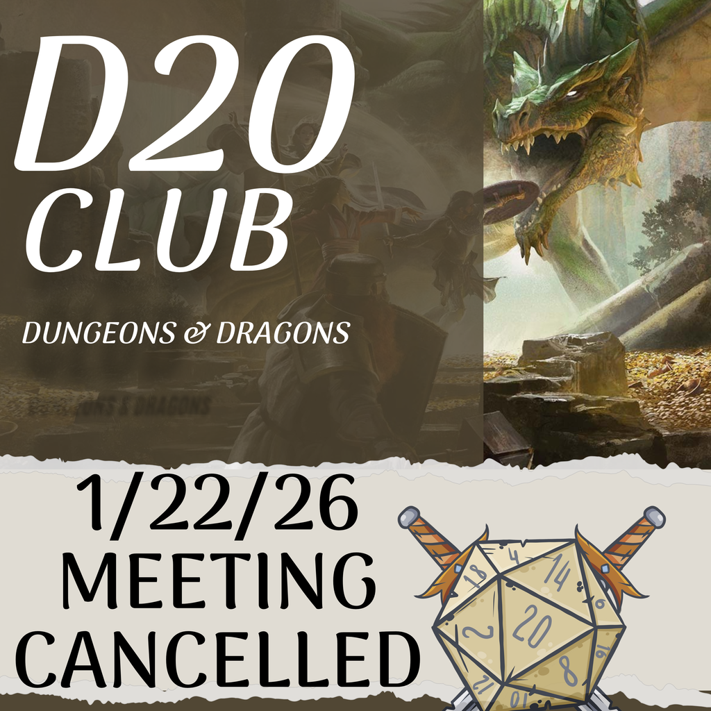 D20 club is cancelled for 1/22/26