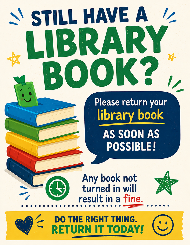 Library Books are due now.