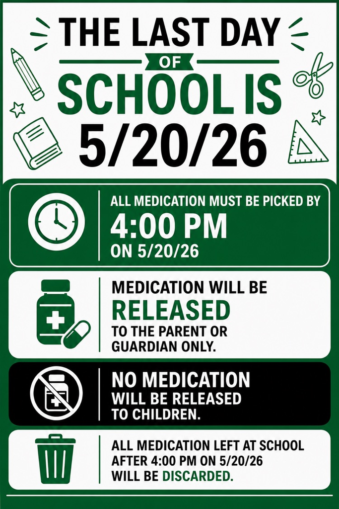 medication pick up, end of 2026 school year