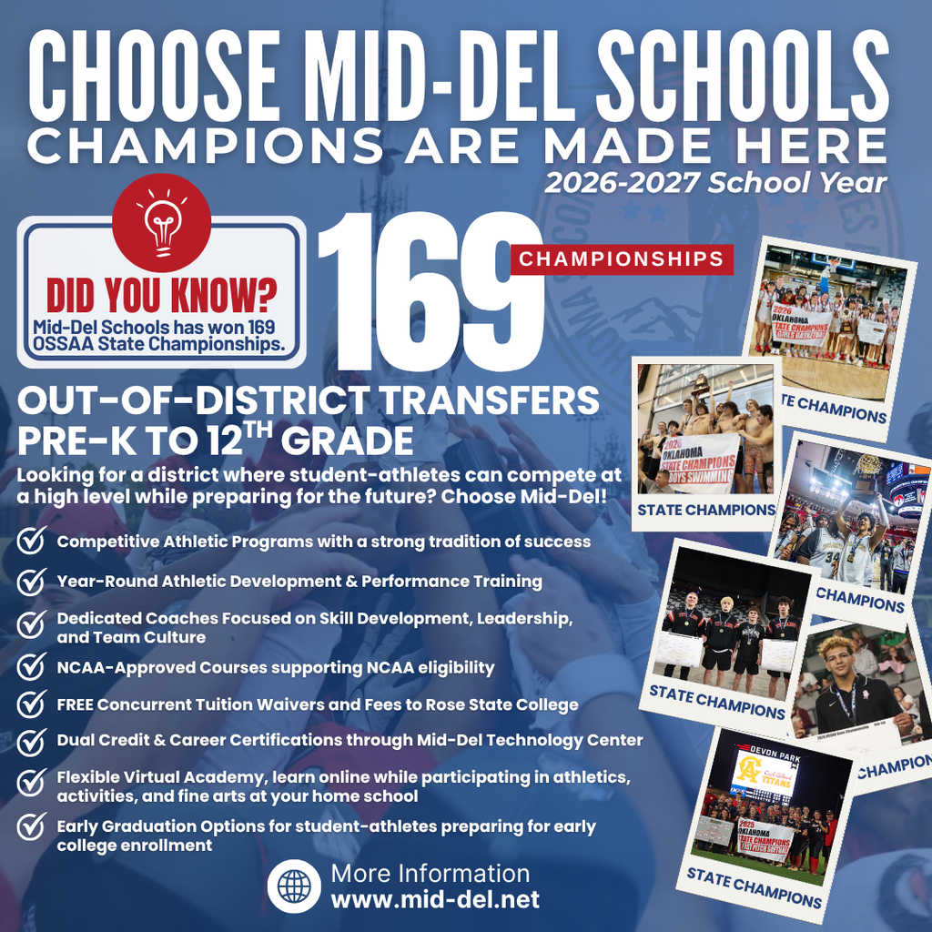🏆 Champions Are Made Here.  Success doesn’t happen by accident—it’s built through hard work, dedication, and opportunity. With 169 OSSAA State Championships and a tradition of excellence in athletics, academics, fine arts, and student leadership, Mid-Del Schools is where students are challenged to grow and supported to succeed.  From championship programs and dedicated coaches to college credit opportunities, career certifications, and flexible learning options, Mid-Del provides students with the tools they need to compete today and lead tomorrow.  📣 Now accepting out-of-district transfers for Pre-K through 12th grade for the 2026-2027 school year.  Choose a district where champions are made.  🔗 Learn more: www.mid-del.net  #ChooseMidDel #MDPurpose #OneDistrictOneFamily #ChampionsAreMadeHere #StudentSuccess #MidDelProud #FutureReady #OklahomaEducation #StateChampions
