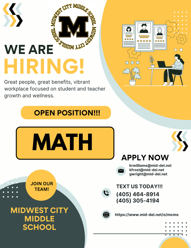 A black, gold, white, and light blue hiring graphic for Midwest City Middle School featuring the school’s “M” logo. Large text reads, “We Are Hiring!” and “Open Position: Math.” The graphic states that the school offers great people, great benefits, and a vibrant workplace focused on student and teacher growth and wellness. Contact emails are krwilliams@mid-del.net, kfrost@mid-del.net, and gwright@mid-del.net. Call or text (405) 464-8914 or (405) 305-4194 to apply. The school website, www.mid-del.net/o/mcms, is included, along with illustrations of resumes and a person working at a computer and a badge reading “Join Our Team!”