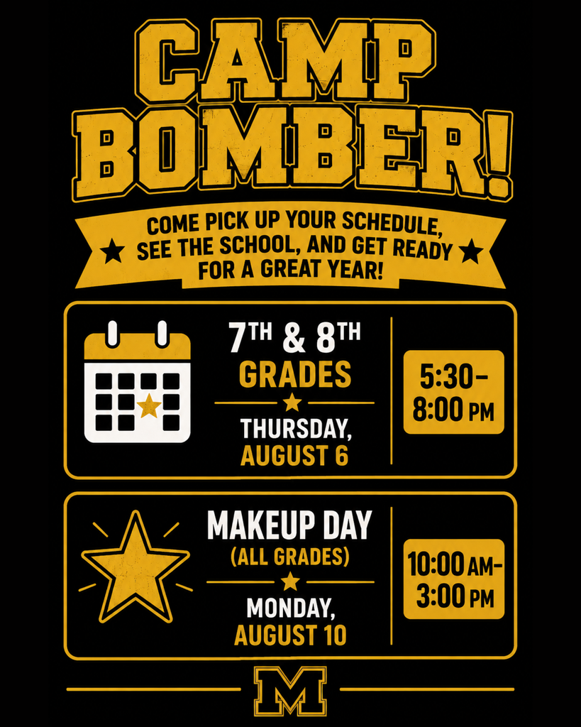 A portrait-style black and gold Camp Bomber graphic with a bold varsity design. The top reads “Camp Bomber!” followed by “Come pick up your schedule, see the school, and get ready for a great year!” The graphic highlights two upcoming events: 7th & 8th Grades on Thursday, August 6, from 5:30–8:00 p.m., and a Makeup Day (All Grades) on Monday, August 10, from 10:00 a.m.–3:00 p.m. Calendar and star icons accompany the event information, and a large gold “M” logo appears at the bottom of the graphic.