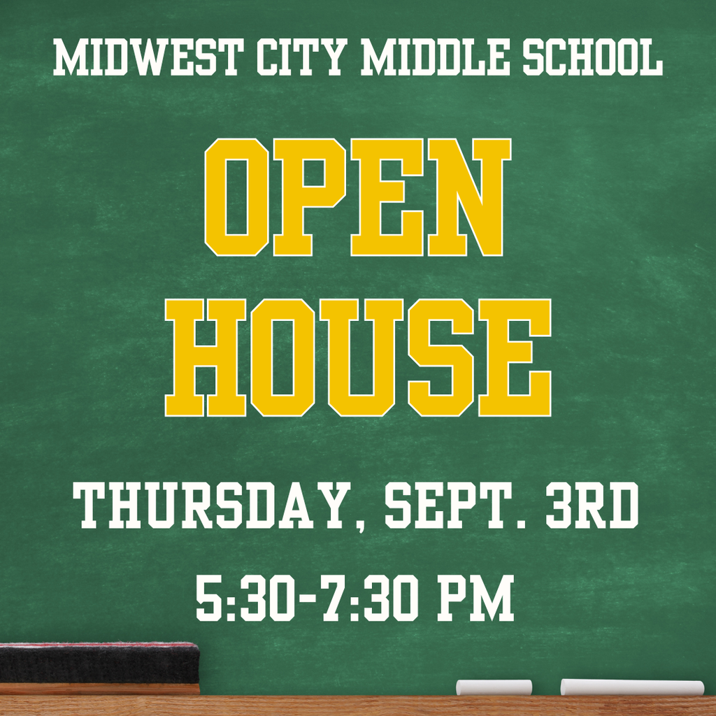 A green chalkboard with white text. Text reads: "MIDWEST CITY MIDDLE SCHOOL OPEN HOUSE THURSDAY, SEPT. 3RD 5:30-7:30 PM."