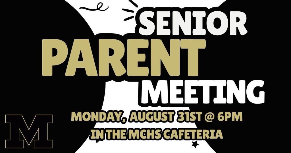 Senior Parent Meeting- Monday, August 31st at 6 pm in the MCHS Cafeteria