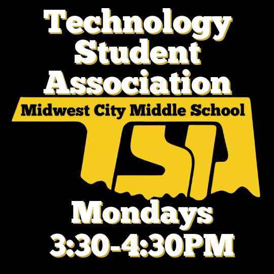 A poster with a black background promotes the Midwest City Middle School Technology Student Association. The logo has yellow letters and a yellow outline.