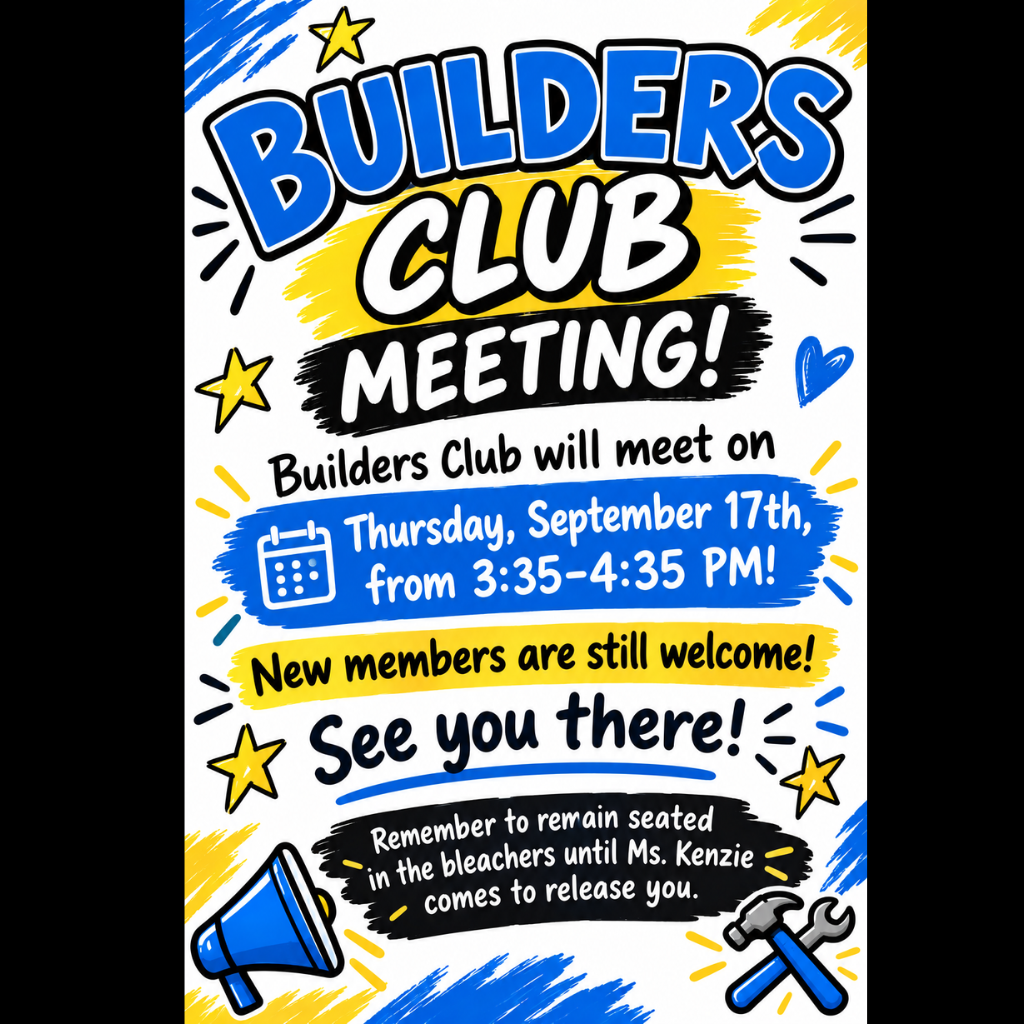 Poster for Builders Club meeting on Thursday, Sept 17 from 3:35-4:35 PM. New members welcome.