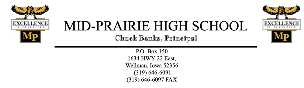Letterhead: MID-PRAIRIE HIGH SCHOOL Chuck Banks, Principal; P.O. Box 150 1634 HWY 22 East, Wellman, Iowa 52356; (319) 646-6091; (319) 646-6097 FAX; logos that read EXCELLENCE in Education MP