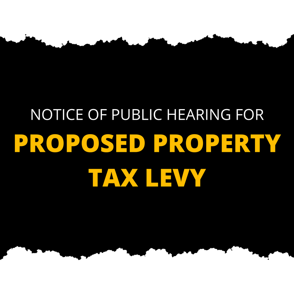 Notice of Public Hearing for Proposed Property Tax Levy