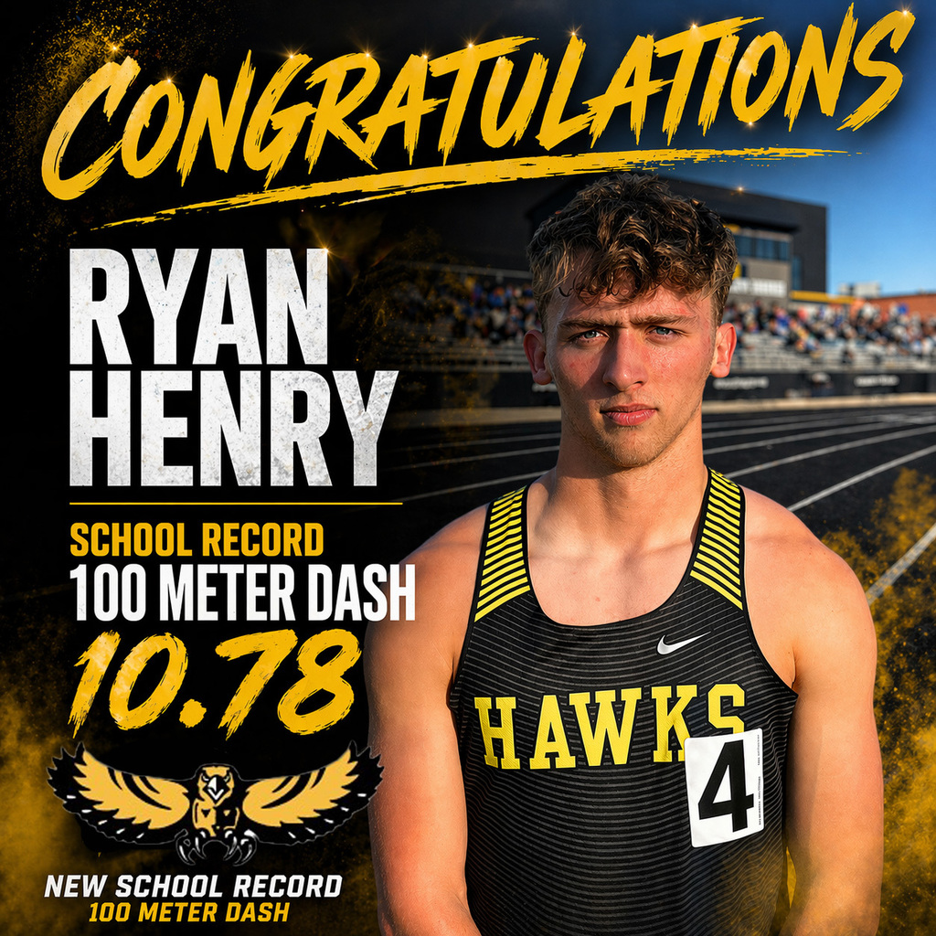 Congratulations Ryan Henry School Record 100 Meter Dash 10.78 New School Record 100 meter dash; Photo of Ryan Henry wearing black and gold Hawks jersey number 4 with the track in the background