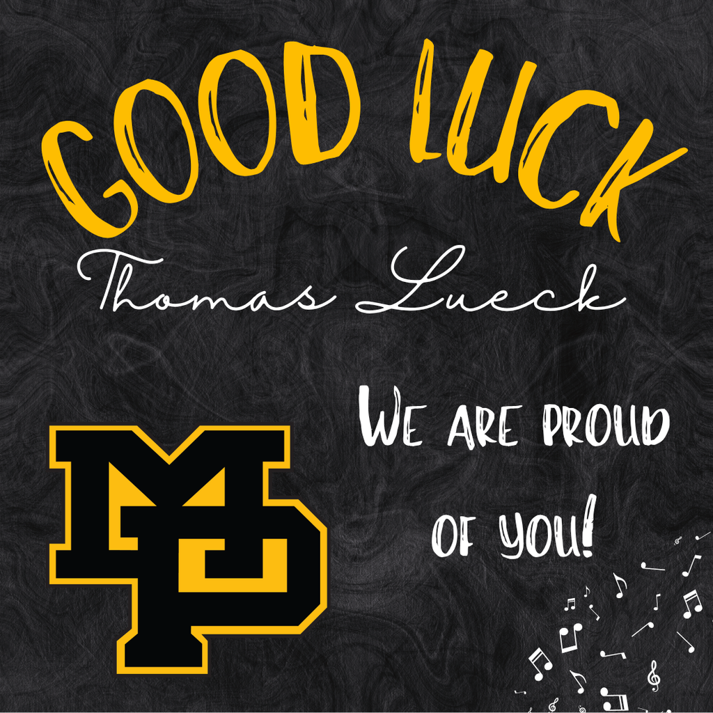 Good luck Thomas Lueck We are proud of you! MP logo, black background with white music notes