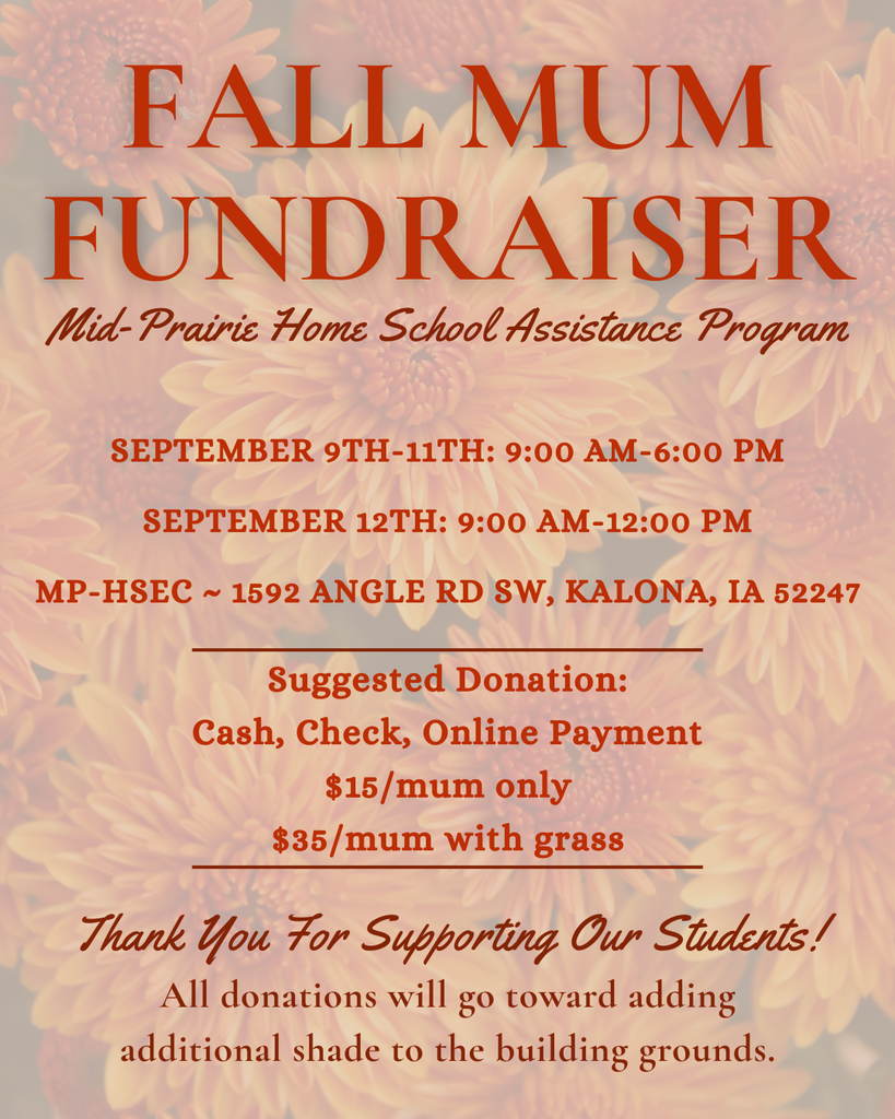Fall Mum Fundraiser flyer for the Mid-Prairie Home School Assistance Program. The flyer features a soft, muted background of pink and peach fall mums with dark orange text. It announces a Fall Mum Fundraiser benefiting the Mid-Prairie Home School Assistance Program. Mums are available September 9–11 from 9:00 a.m. to 6:00 p.m. and September 12 from 9:00 a.m. to 12:00 p.m. at MP-HSEC, 1592 Angle Rd SW, Kalona, IA 52247. Suggested donations are $15 per mum or $35 per mum with grass. Payment can be made by cash, check, or online payment. The flyer thanks supporters and states that all donations will go toward adding additional shade to the building grounds.