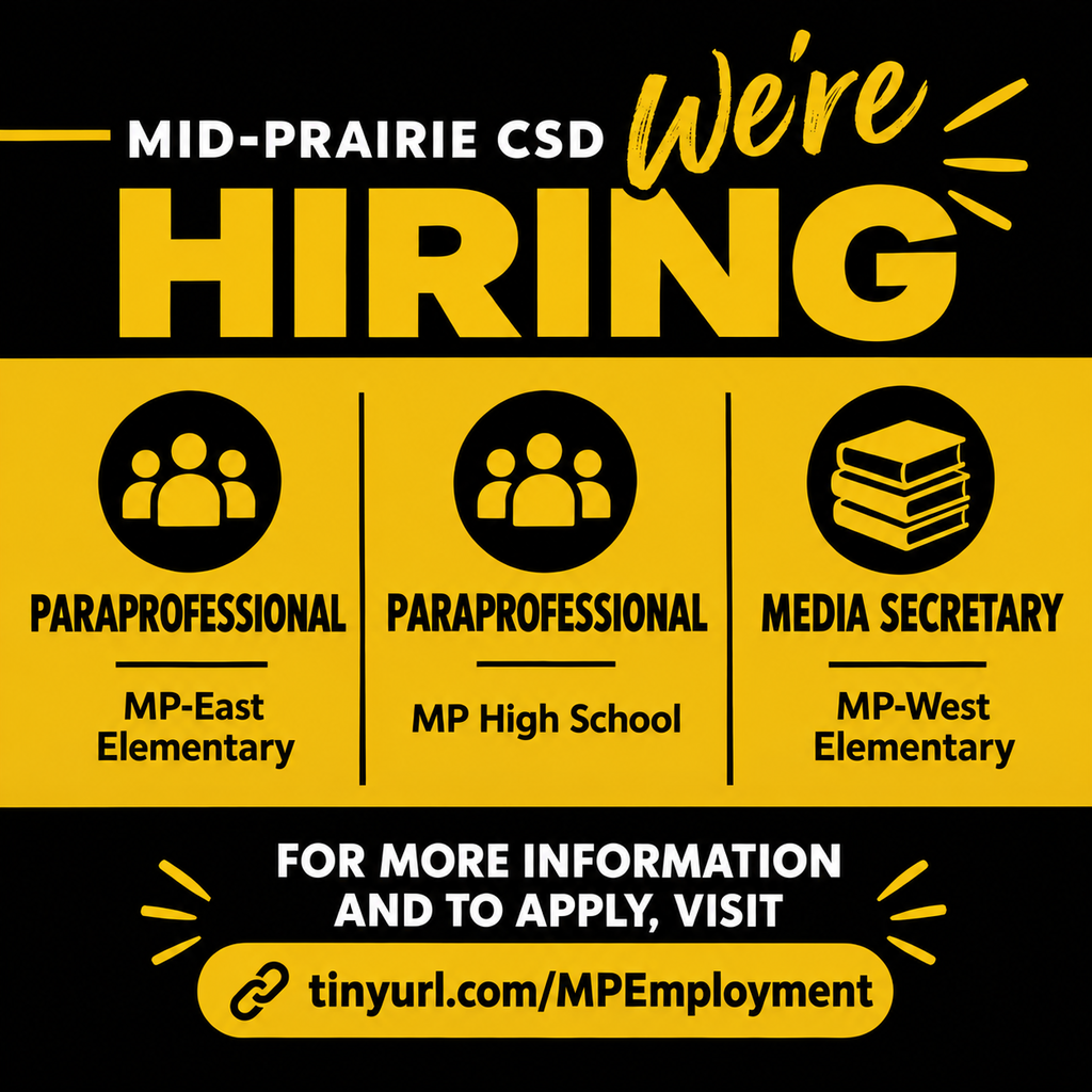 Black and gold promotional image, text reads: mid-prairie csd we're hiring paraprofessional mp-east elementary, paraprofessional mp high school, media secretary mp-west elementary, for more information and to apply, visit tinyurl.com/MPEmployment