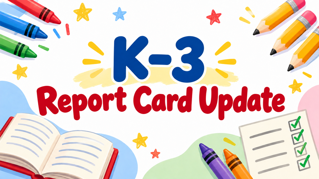 K-3 Report Card Update