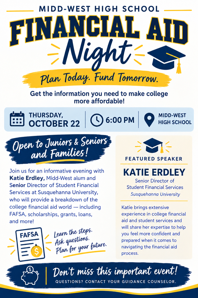 Midd-West High School Financial Aid Night on October 22 at 6:00 pm in the cafeteria