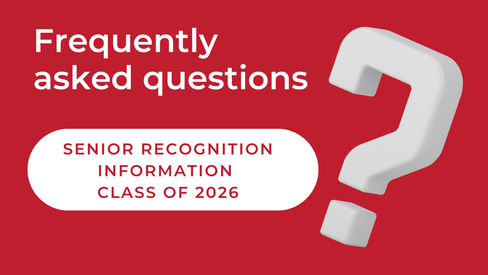 This is a red kind of banner that says Frequently Asked Questions, senior recognition information for the class of 2026.