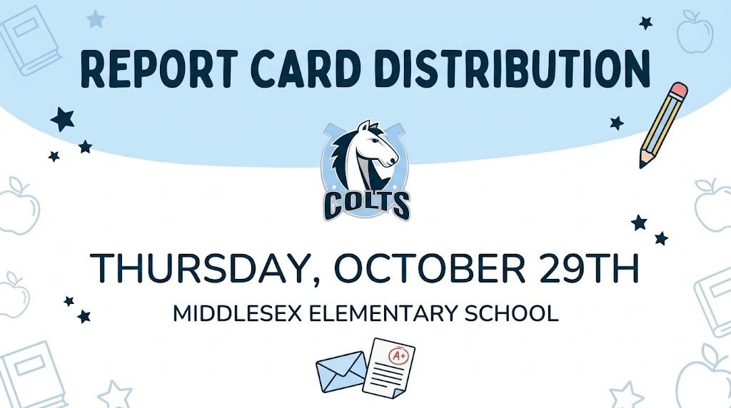 Report Card Distribution graphic for Middlesex Elementary School on Thursday, October 29th, featuring the Colts logo.