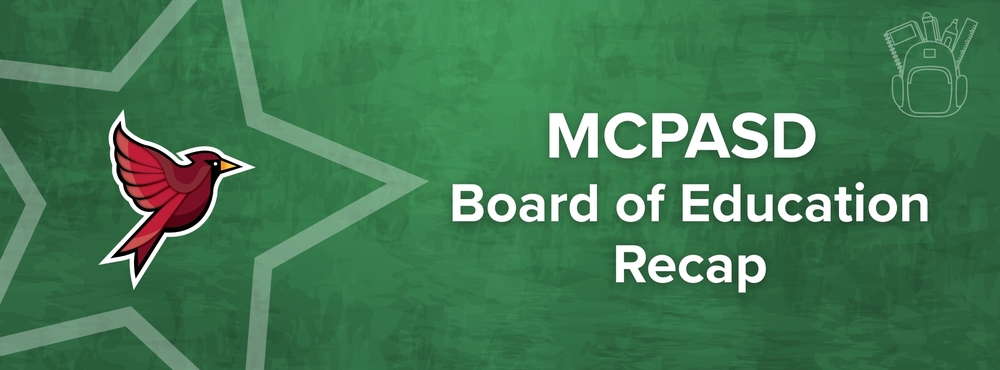 MCPASD Board of Education recap graphic showing a cardinal on a green background with a star and a backpack icon 