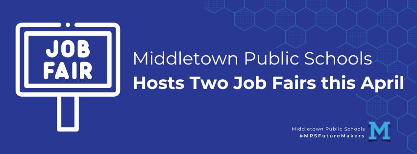Middletown Public Schools to Host Two Job Fairs in April 2025