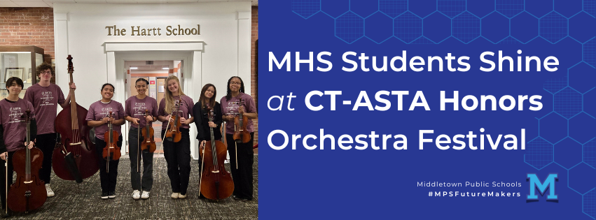 MHS Students Shine at CT-ASTA Honors Orchestra Festival