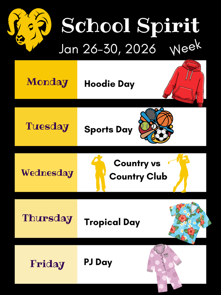 SPIRIT WEEK -MONDAY JANUARY 26 -HOODIE DAY, TUESDAY JANUARY 27 -SPORTS DAY, WEDNESDAY JANUARY 28-COUNTRY vs COUNTRY CLUB, THURSDAY JANUARY 29- TROPICAL DAY, FRIDAY JANUARY 30-PJ DAY
