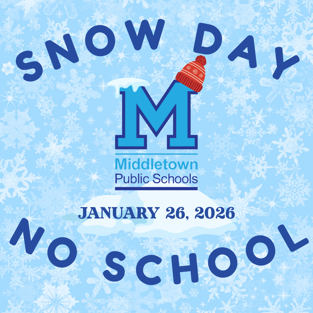 The graphic features a light blue background filled with various snowflake patterns and sparkles. In the center is a large blue letter "M" wearing a red and white knit beanie, positioned above the text "Middletown Public Schools." The words "SNOW DAY" arch across the top in dark blue, while "NO SCHOOL" arches across the bottom. The date, "JANUARY 26, 2026," is centered on a white, snow-like shape in the middle of the image.
