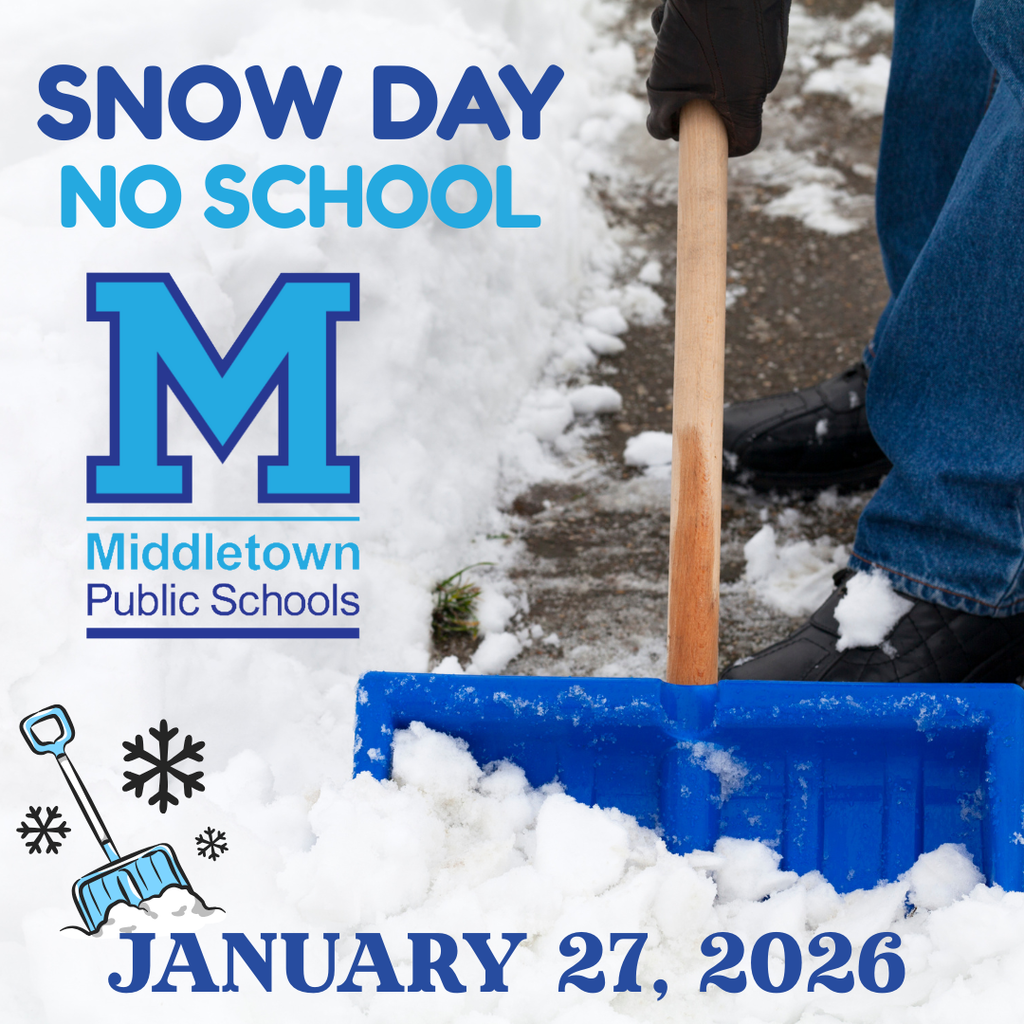 An announcement from Middletown Public Schools stating "Snow Day: No School" for January 27, 2026. The graphic features the district's blue "M" logo and a photo of a person using a blue shovel to clear snow from a sidewalk.