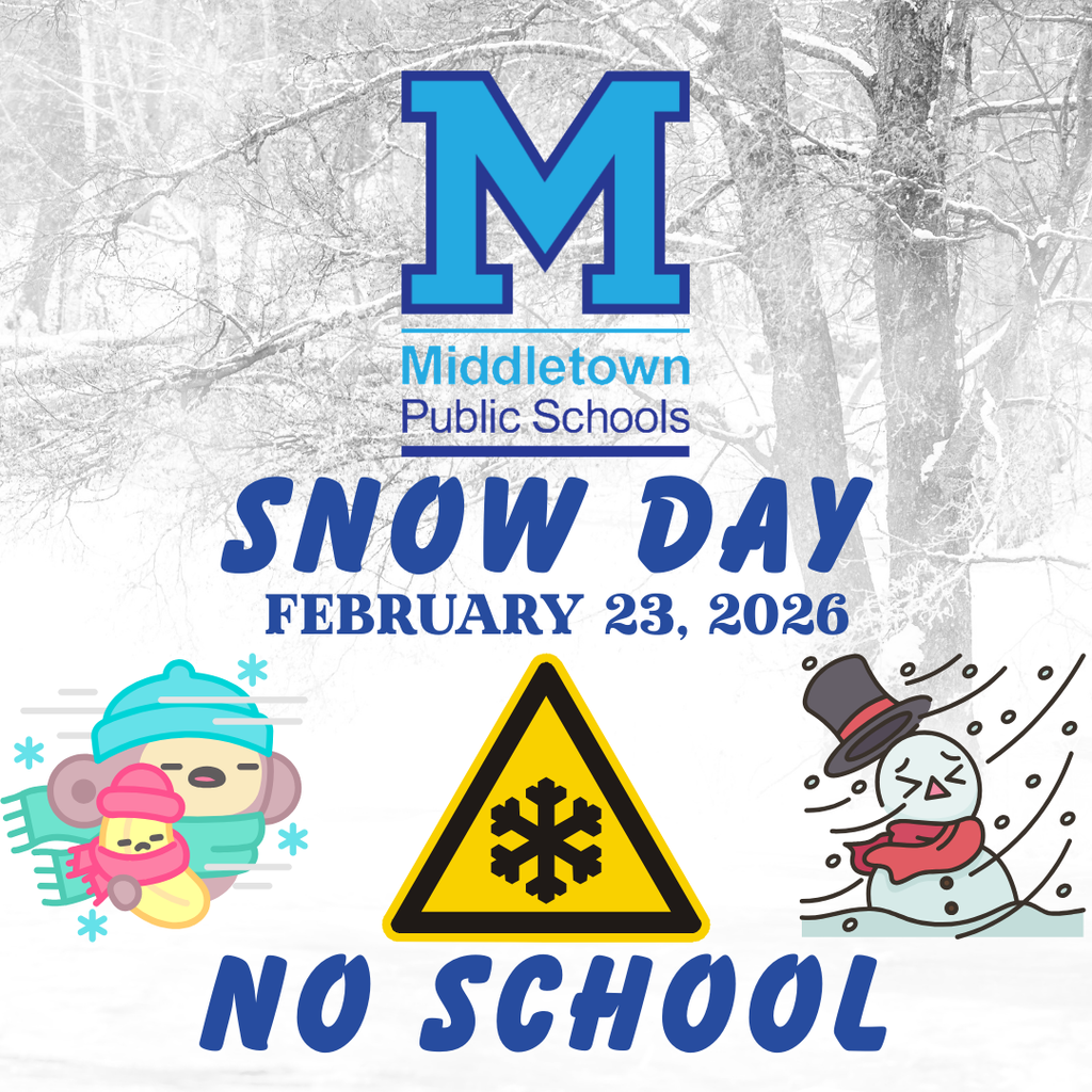 A snowy background with the Middletown Public Schools logo, informing people of a snow day and no school on February 23, 2026.