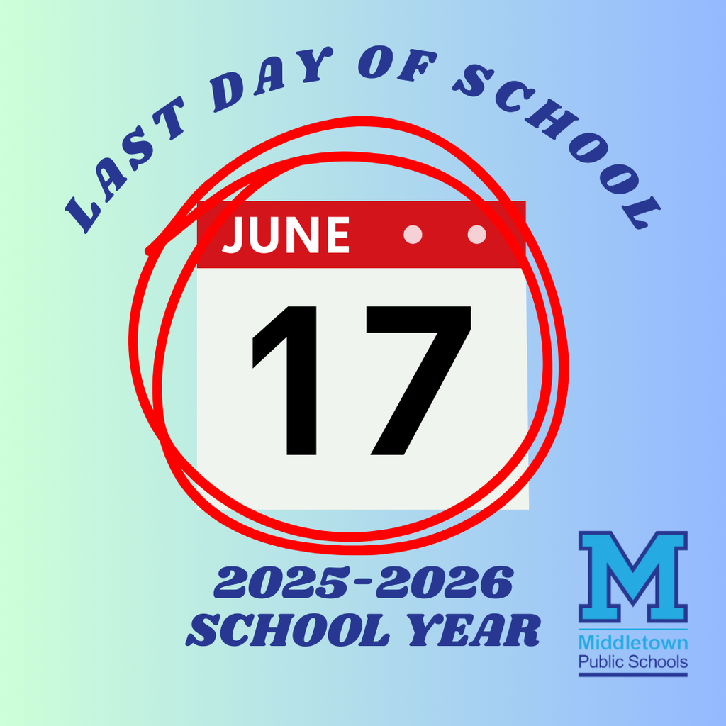 Graphic announcement naming the last day of the school year for the 2025-2026 school year in Middletown.