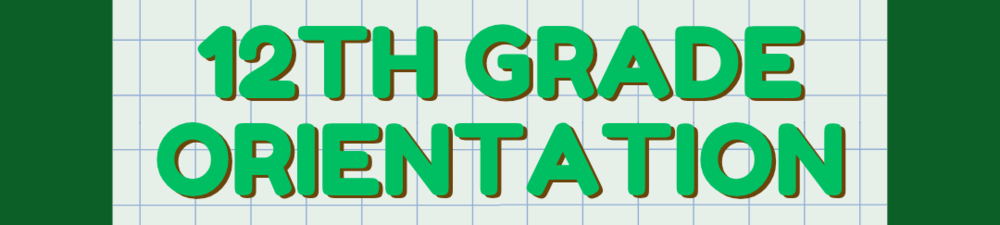 12th Grade Orientation