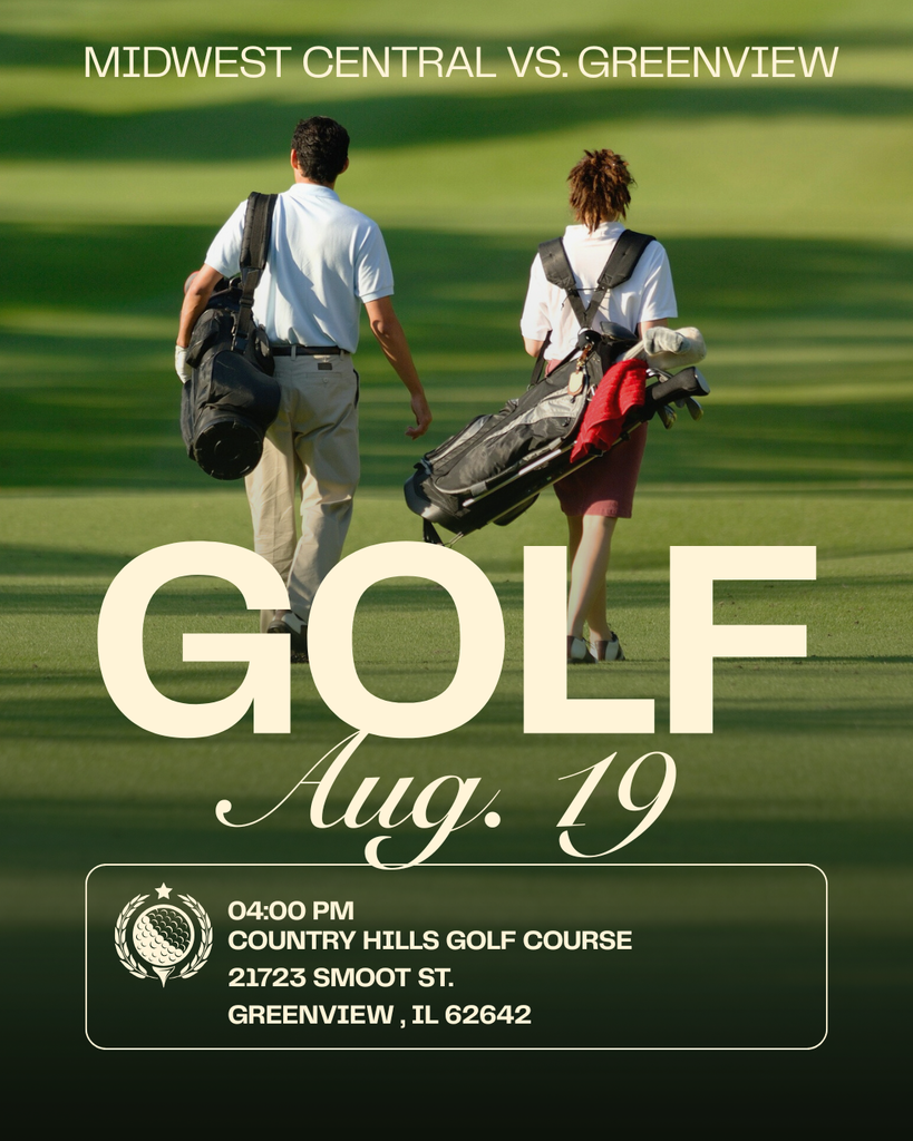 Aug. 19, MCHS Golf at Greenview 4:00 PM