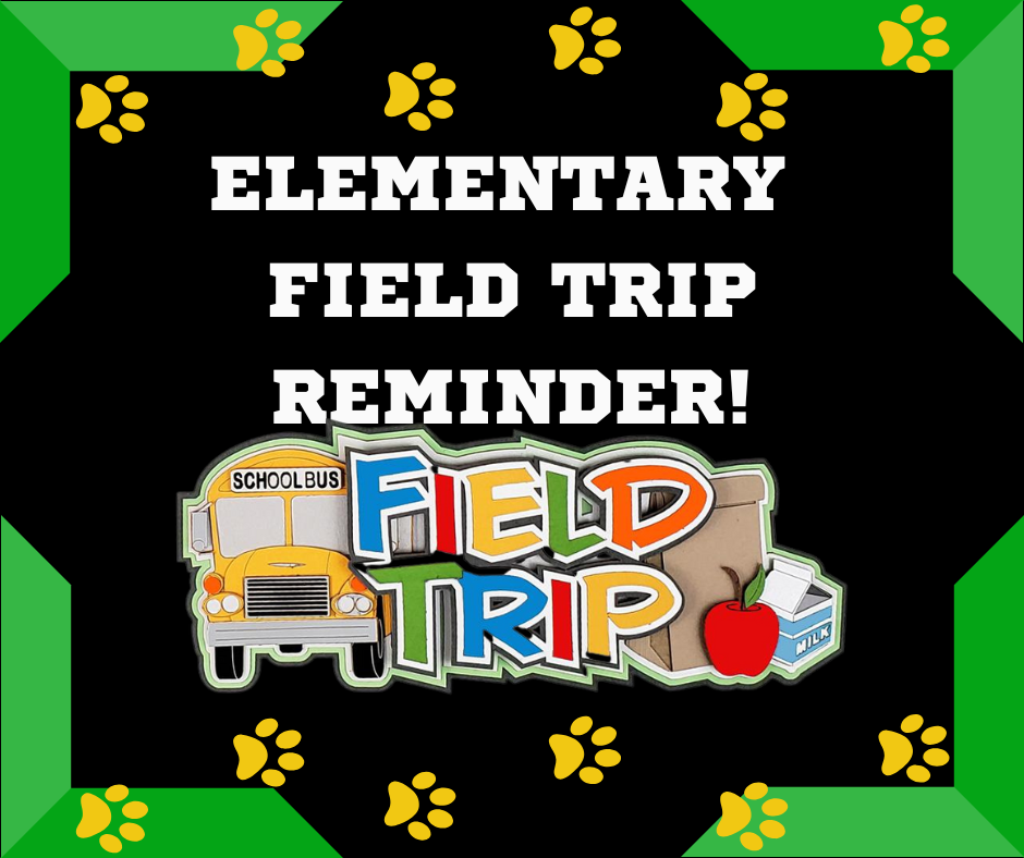 Field Trip Reminder