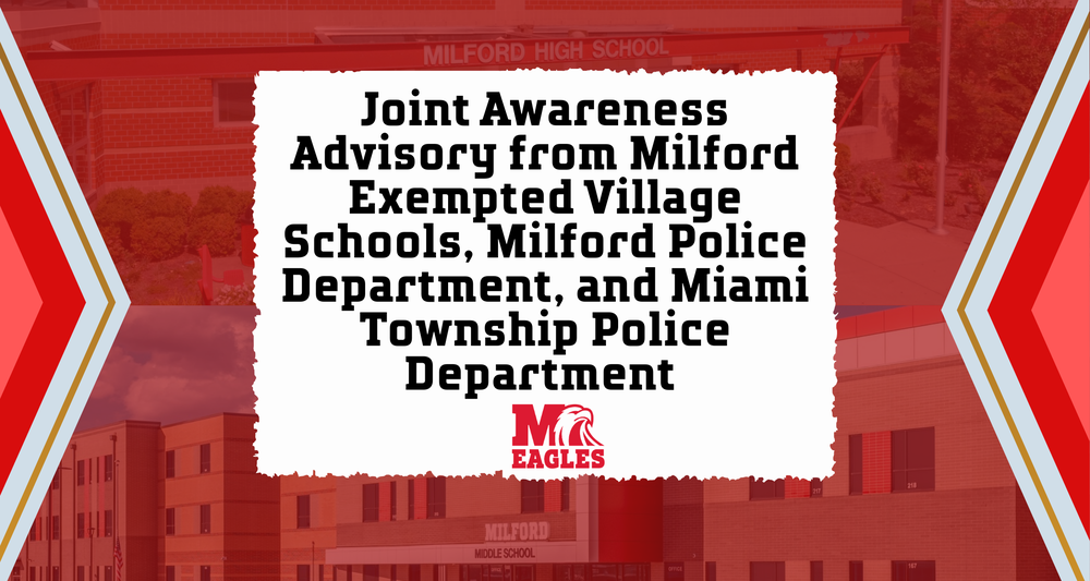 Graphic reading: “Joint Awareness Advisory from Milford Exempted Village Schools, Milford Police Department, and Miami Township Police Department.” The background shows Milford school buildings with red design elements and the Milford Eagles logo.