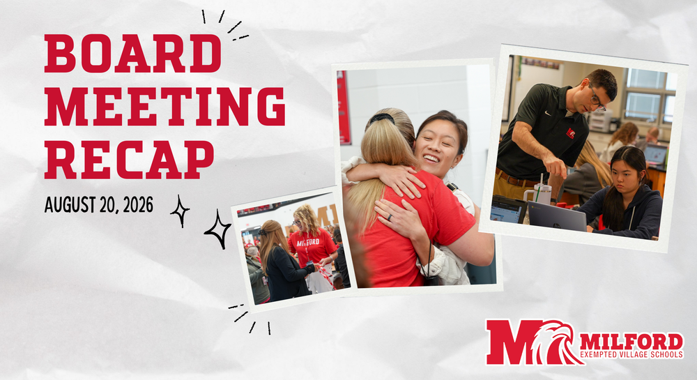 Milford Exempted Village Schools graphic reading “Board Meeting Recap, August 20, 2026.” Three photos show people talking at school, two people embracing, and a teacher assisting a student at a laptop. The Milford Eagles logo appears in the lower right corner.