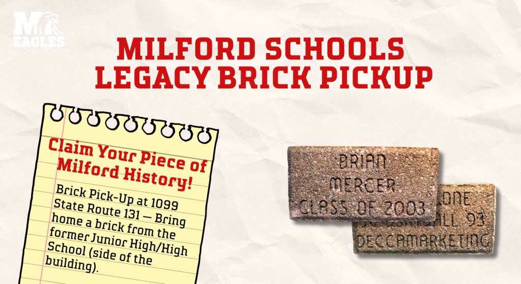 MILFORD LEGACY BRICK PICKUP - Claim Your Piece of Milford History! Brick Pick-Up at 1099 State Route 131 — Bring home a brick from the former Junior High/High School (side of the building).
