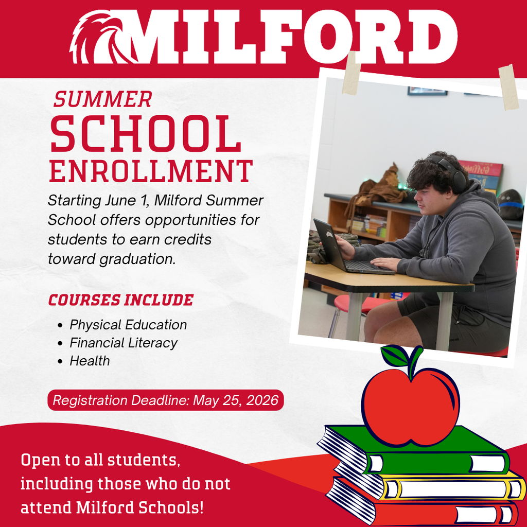 Graphic promoting Milford Summer School enrollment. The design features a red and white Milford Schools header with the text “Summer School Enrollment.” Details state that starting June 1, students can earn credits toward graduation. Courses listed include Physical Education, Financial Literacy, and Health. Registration deadline is May 25, 2026. The program is open to all students, including those who do not attend Milford Schools. The image includes a photo of a student wearing headphones and working on a laptop at a desk, along with illustrations of stacked books and an apple.