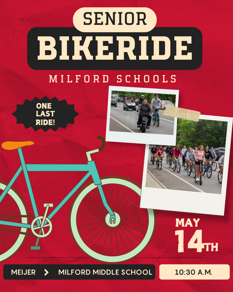 A graphic promoting the Milford Schools Senior Bike Ride on May 14. The graphic features a red background with bold text reading “Senior Bike Ride” and “Milford Schools.” A large illustrated bicycle stretches across the bottom half of the image. Two polaroid-style photos show Milford seniors riding bikes and golf carts during a past bike ride event. A black starburst shape reads “One Last Ride!” Event details at the bottom state the ride will travel from Meijer to Milford Middle School and begin at 10:30 a.m.