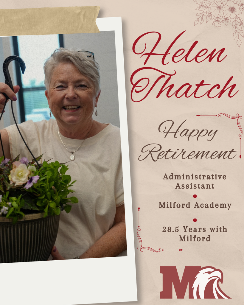 A retirement tribute graphic for Helen Thatch featuring a smiling staff member holding a flower basket inside a Polaroid-style photo frame. Elegant burgundy script text reads “Helen Thatch” and “Happy Retirement,” alongside details recognizing her role as an Admin Assistant at Milford Academy and her 28.5 years at Milford. The cream textured background, floral accents, and Milford eagle logo create a warm and celebratory design.