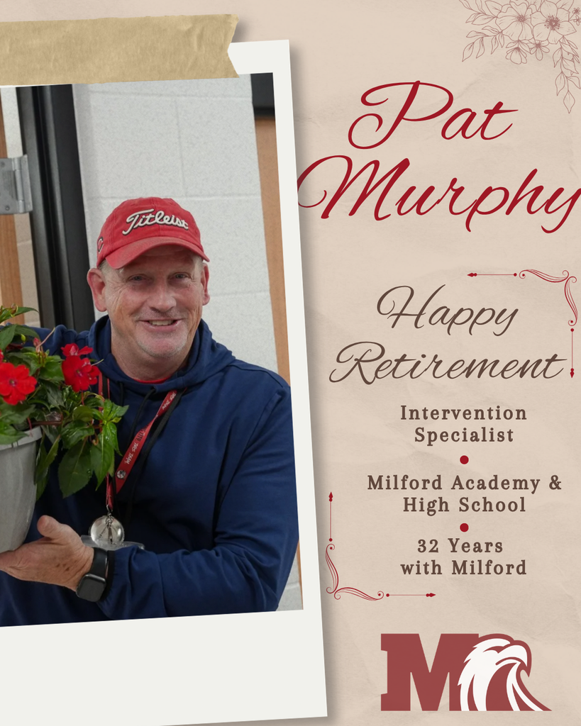 A retirement tribute graphic for Pat Murphy featuring a smiling staff member holding a flower planter inside a Polaroid-style photo frame. Elegant burgundy script text reads “Pat Murphy” and “Happy Retirement.” Additional text recognizes his role as an Intervention Specialist at Milford Academy and Milford High School and celebrates his 32 years with Milford. The design includes a cream textured background, floral accents, decorative flourishes, and a Milford eagle logo for a warm and celebratory feel.
