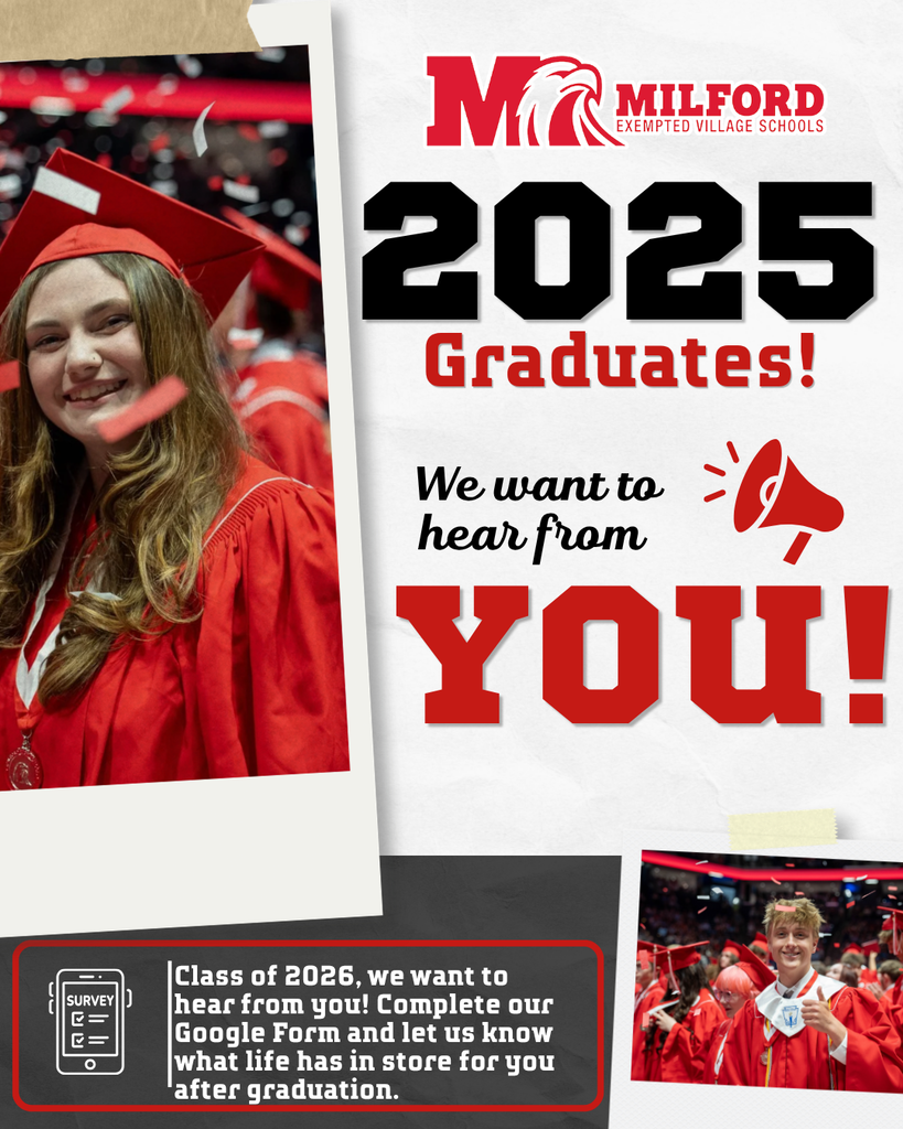 Graphic for Milford Exempted Village Schools featuring two 2025 graduates in red caps and gowns at graduation. Large text reads, “2025 Graduates! We want to hear from you!” Additional text reads, “Class of 2026, we want to hear from you! Complete our Google Form and let us know what life has in store for you after graduation.”