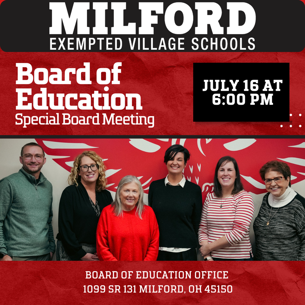 Graphic announcing a Milford Exempted Village Schools Board of Education special meeting on July 16 at 6:00 p.m. at the Board of Education Office, 1099 State Route 131, Milford, Ohio 45150. The graphic includes a group photo of six district leaders standing in front of a red Milford Eagles backdrop.