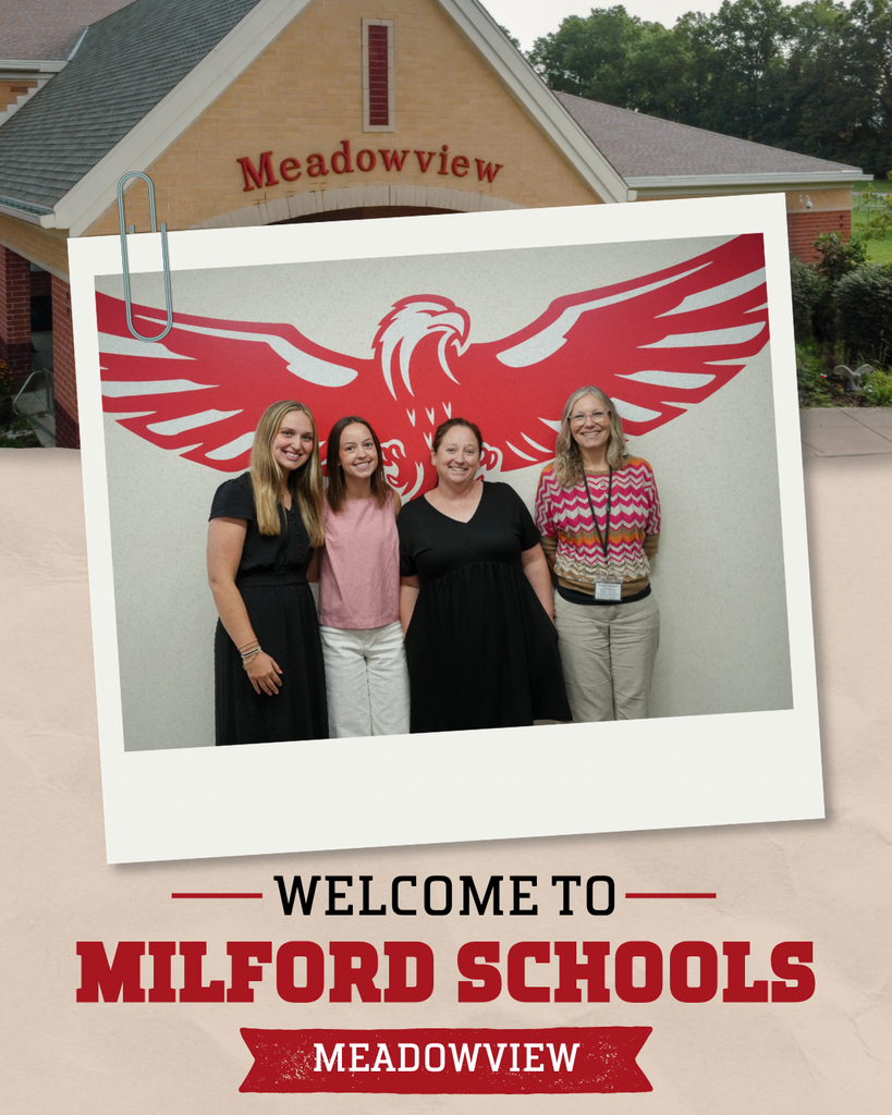 Four new Meadowview Elementary staff members pose together in front of a red Milford Eagles mural. The Meadowview Elementary building appears in the background. Text reads, “Welcome to Milford Schools: Meadowview.”