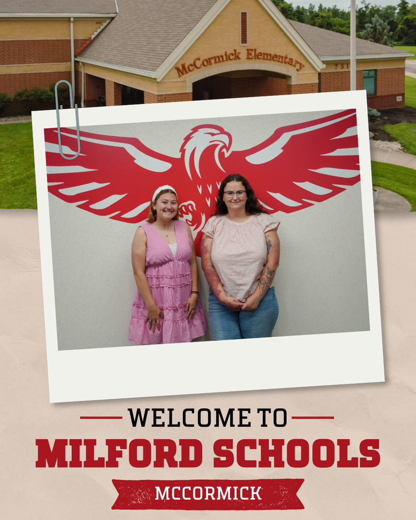 Two new McCormick Elementary staff members stand together in front of a large red Milford eagle mural. The photo is displayed over an image of McCormick Elementary with text reading, “Welcome to Milford Schools, McCormick.”