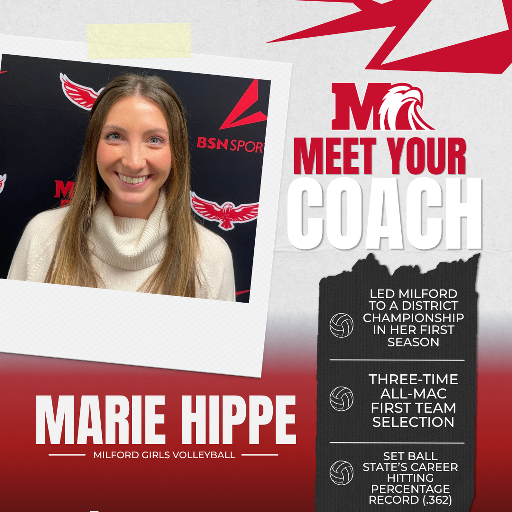 “Meet Your Coach” graphic featuring a smiling portrait of Marie Hippe, Milford girls volleyball coach, with the Milford Eagles logo on a red, black and white background. Highlights: Led Milford to a district championship in her first season; three-time All-MAC First Team selection; and set Ball State’s career hitting percentage record at .362.